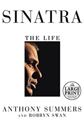 Sinatra : The Life Hardcover Anthony, Swan, Robbyn Summers