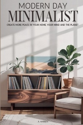 Modern Day Minimalist by Anna Harbin Paperback Book