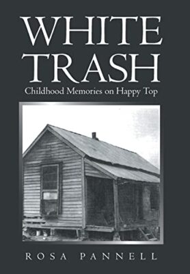 Pannell - White Trash  Childhood Memories on Happy Top - New hardback  - X555z