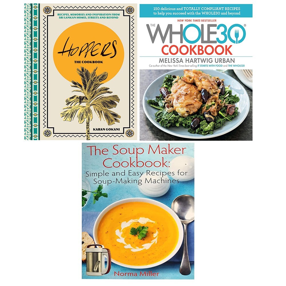 Hoppers Karan Gokani (HB) ,Soup Maker Cookbook,Whole30 Cookbook (HB) 3 Books Set