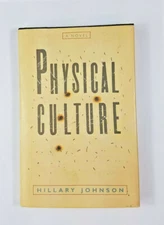 Physical Culture by Hillary Johnson 1989 Poseidon Press 1st Edition