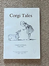 "CORGI TALES" WELSH CORGI DOG BOOK BY DICKIE ALBIN 1ST  1976