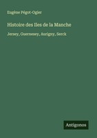 EugèNe PéGot-Ogier | Histoire Des Iles De La Manche | Taschenbuch | FranzöSisch