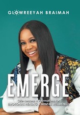 Emerge: (Life-Lessons & Affirmations for Emotional Healing & Mental Wellbein...