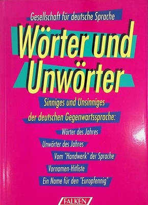 Wörter und Unwörter Gesellschaft für Deutsche Sprache: