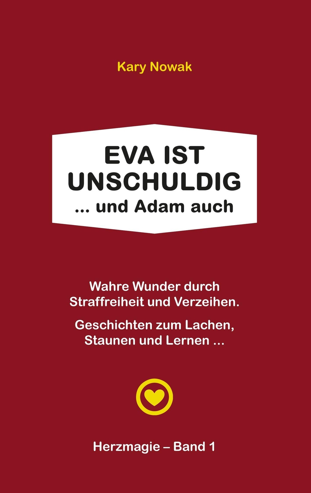 Thumbnail - Kary Nowak | Eva Ist Unschuldig ... Und Adam Auch | Taschenbuch |