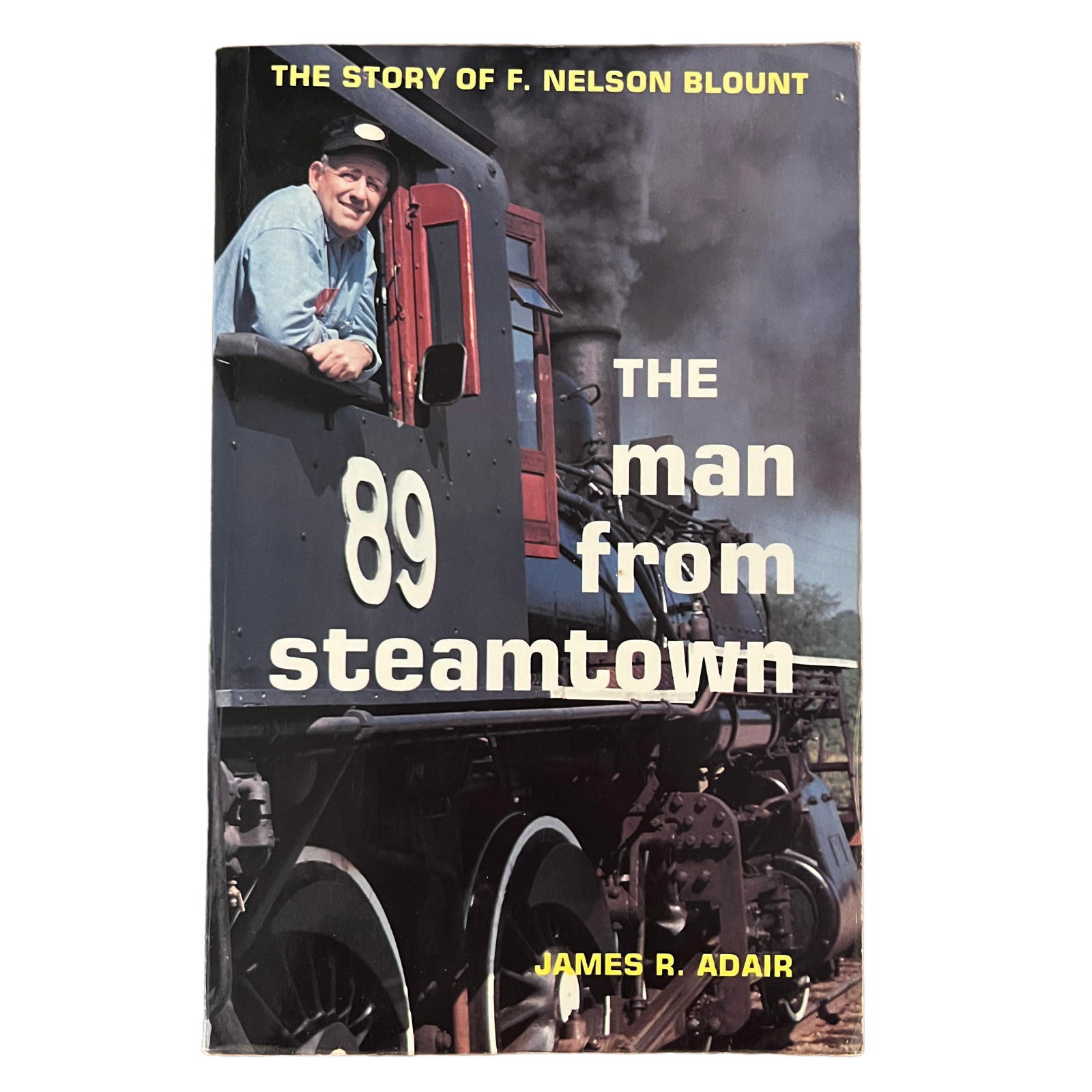 The Man from Steamtown by Adair, James R