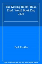 The Kissing Booth: Road Trip!: World Book Day 2020-Beth Reekles
