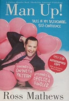 Man Up! : Tales of My Delusional Self-Confidence