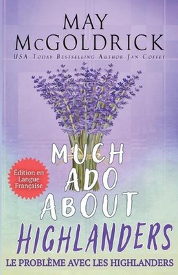 MUCH ADO ABOUT HIGHLANDERS (Le Problme Avec les Highlanders) by McGoldrick Paper
