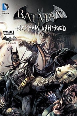 Batman Arkham Unhinged Volume 2 HC - Fridolfs, Derek