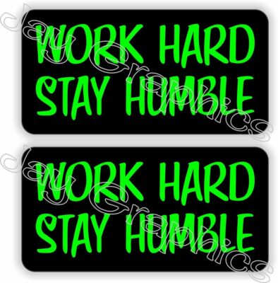 2 Hard Hat Sticker WORK HARD STAY HUMBLE Decal
