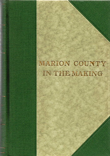 Marion County in the Making, by J. O. Watson Class of Fairmont High, 1917 1st Ed - Picture 2 of 2