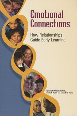 Emotional Connections : How Relationships Guide Early Learning Ha
