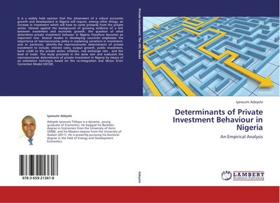 Iyewumi Adeyele | Determinants of Private Investment Behaviour in Nigeria | Buch
