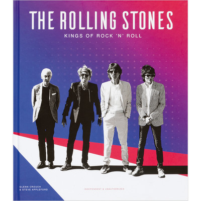 Crouch, G: The Rolling Stones: Kings of Rock 'n' Roll Glenn Crouch
