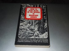 How to Stay Alive in the Woods by Bradford Angier. First Collier Books Ed. 1962
