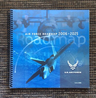 RARE 2006 Air Force Roadmap 2006-2025: A Capability-Based Force Structure Plan