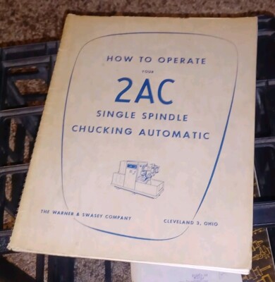 How to Operate your 2AC Single Spindle Chucking Automatic Warner & Swasey