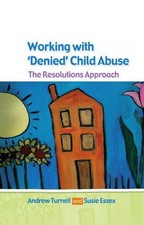 Working with denied child abuse: the resoluti...