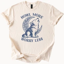 Howl More Worry Less Wolf Shirt Moon Floral Graphic Nature Boho Tee Gift