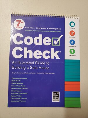 Code Check An Illustrated Guide To Building A Safe House (7th Edition, 2012 ICC)