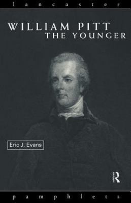 William Pitt the Younger by Evans, Eric J.