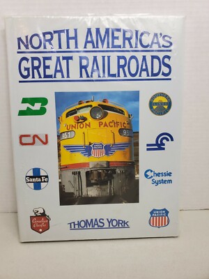 North Americas Great Railroads by Thomas York 