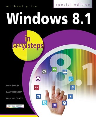 Windows 8.1 in easy steps: Special Edition - Price, Michael|Yarnold, Stuart ...