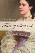 Fanny Seward: A Life (New York State Series)