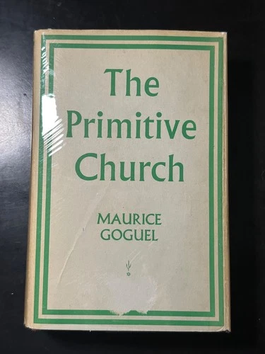 The Primitive Church by Maurice Goguel