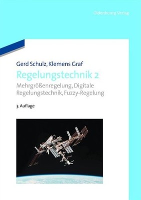 Regelungstechnik 2: Mehrgr??Enregelung, Digitale Regelungste...