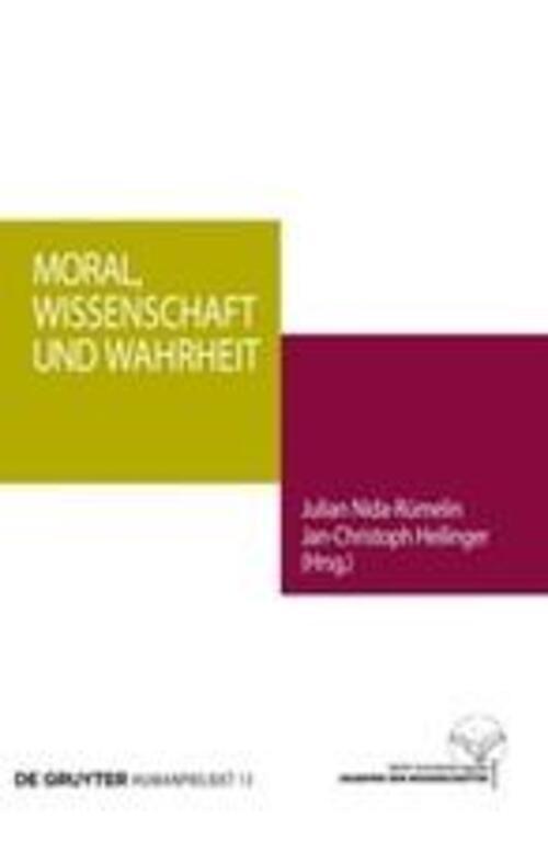 Thumbnail - Moral, Wissenschaft Und Wahrheit | Jan-christoph Heilinger (u. A.) |