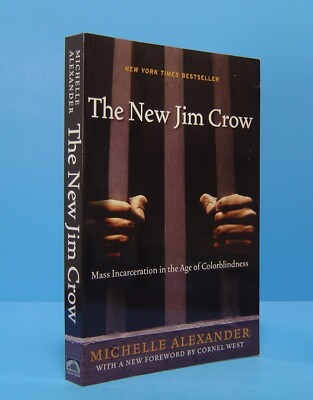 THE NEW JIM CROW BY MICHELLE ALEXANDER, SOFTCOVER, SIGNED