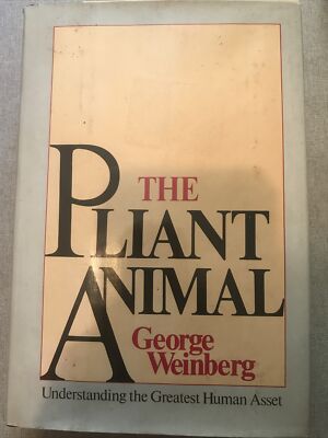 Pliant Animal by George Weinberg (1980, Hardcover