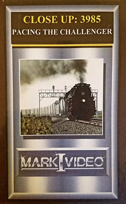 Mark I Video - CLOSEUP: 3985 - Union Pacific 3985 + PACING THE CHALLENGER - DVD