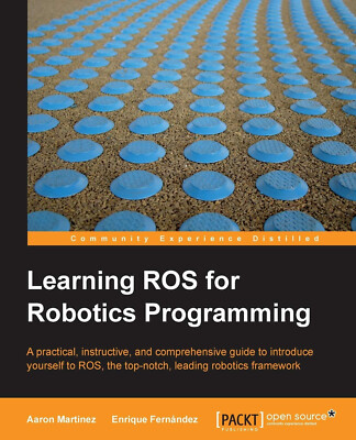 Learning ROS for Robotics Programming by Aaron Martinez (Paperback, 2013)