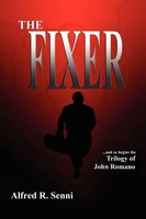 Alfred R. Senni | The Fixer | Taschenbuch | Englisch (2011) | Xlibris