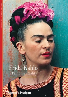 Frida Kahlo 'I Paint my Reality' by Christina Burrus (Paperback Book)