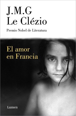 El amor en Francia / Love in France by J.M.G. Le Cl?zio (Spanish) Paperback Book