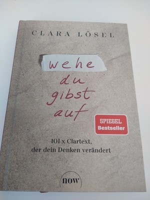 Clara Lössel Wehe Du Gibst Auf Buch Hardcover, Neu und Ungelesen