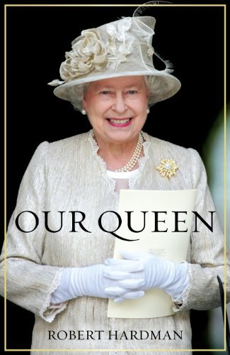 Our Queen By Robert Hardman. 9780091936891