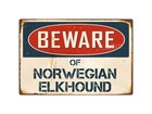 Beware Of Norwegian Elkhound 8” x 12” Vintage Aluminum Retro Metal Sign Vs298