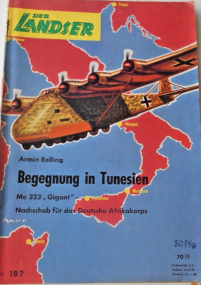 Der Landser N. 182  ''Begegnung in Tunesien''   Me 323 ''Gigant''      Erstausgabe