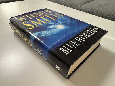Blue Horizon by Wilbur Smith First Edition 2003 Macmillan Ltd. London