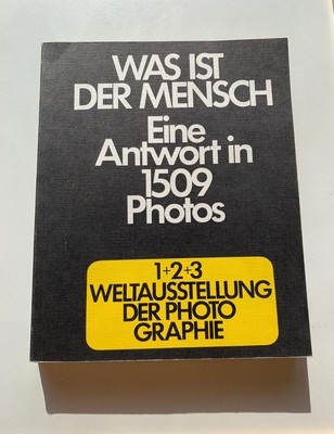 Was Ist Der Mensch, Eine Antwort in 1509 Photos. Paperback, 1975.