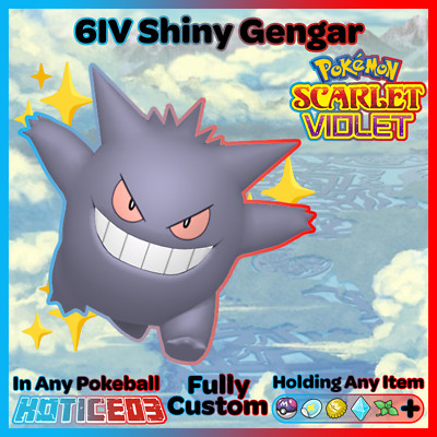GENGAR  SHINY /Non-Shiny 6IV Pokemon SCARLET and VIOLET Competitive VGC 23 EVs