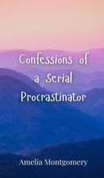 Amelia Montgomery | Confessions Of A Serial Procrastinator | Buch | Englisch