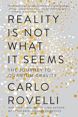 Reality Is Not What It Seems: The Journey to Quantum Gravity