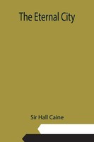 Hall Caine | The Eternal City | Taschenbuch | Englisch (2021) | Alpha Editions